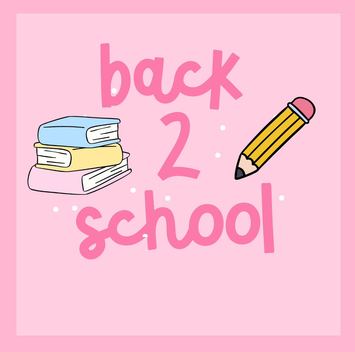 BACK 2 SCHOOL